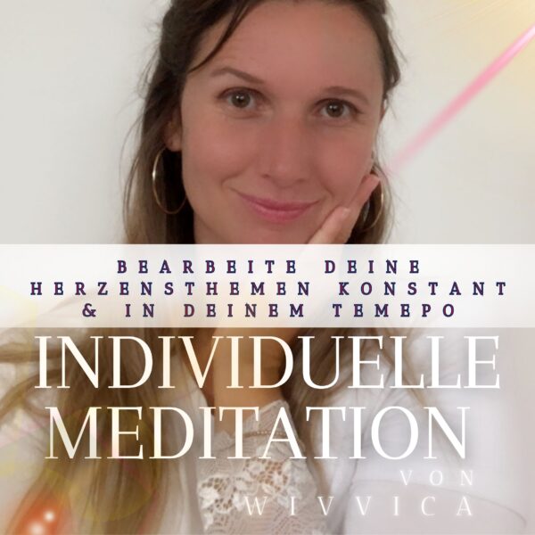 Individuelle Meditation für Dein Thema - inklusive Live - Beratung